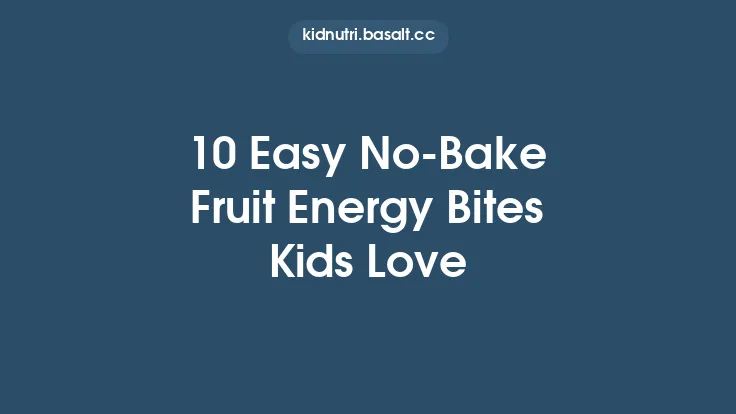 10 Easy No‑Bake Fruit Energy Bites Kids Love Thumbnail