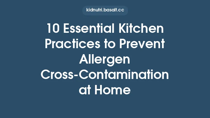 10 Essential Kitchen Practices to Prevent Allergen Cross‑Contamination at Home Thumbnail