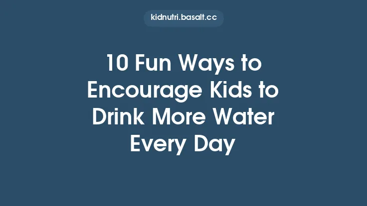10 Fun Ways to Encourage Kids to Drink More Water Every Day Thumbnail