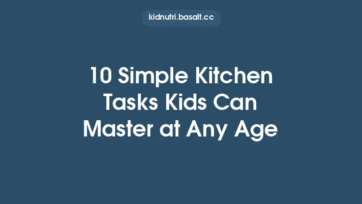 10 Simple Kitchen Tasks Kids Can Master at Any Age Thumbnail