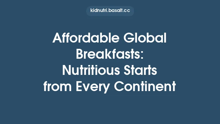 Affordable Global Breakfasts: Nutritious Starts from Every Continent Thumbnail