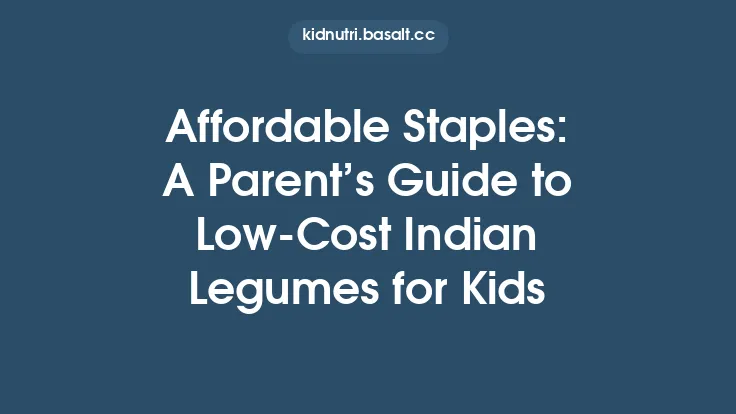 Affordable Staples: A Parent’s Guide to Low‑Cost Indian Legumes for Kids Thumbnail