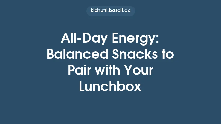All‑Day Energy: Balanced Snacks to Pair with Your Lunchbox Thumbnail