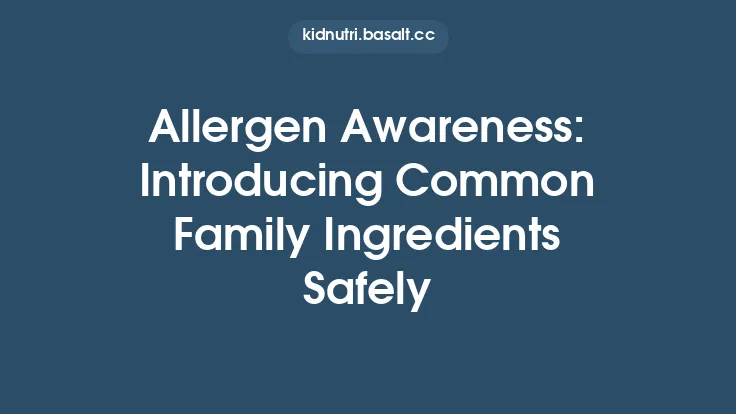 Allergen Awareness: Introducing Common Family Ingredients Safely Thumbnail
