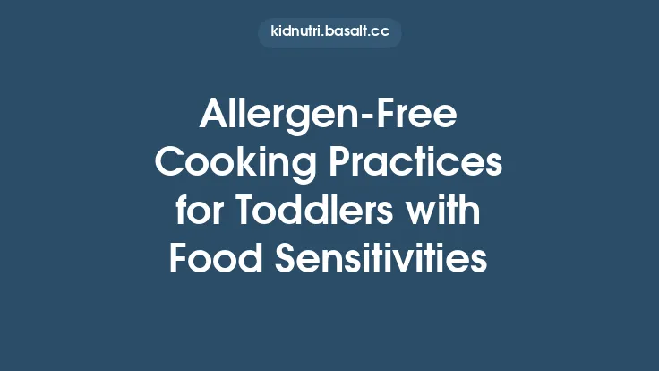 Allergen‑Free Cooking Practices for Toddlers with Food Sensitivities Thumbnail