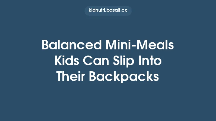 Balanced Mini‑Meals Kids Can Slip Into Their Backpacks Thumbnail