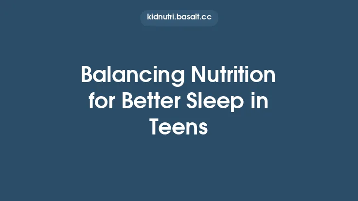Balancing Nutrition for Better Sleep in Teens Thumbnail
