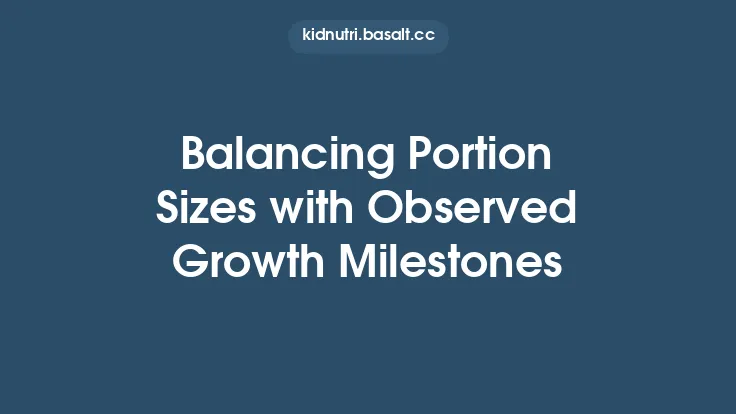 Balancing Portion Sizes with Observed Growth Milestones Thumbnail