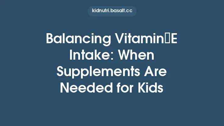 Balancing Vitamin E Intake: When Supplements Are Needed for Kids Thumbnail