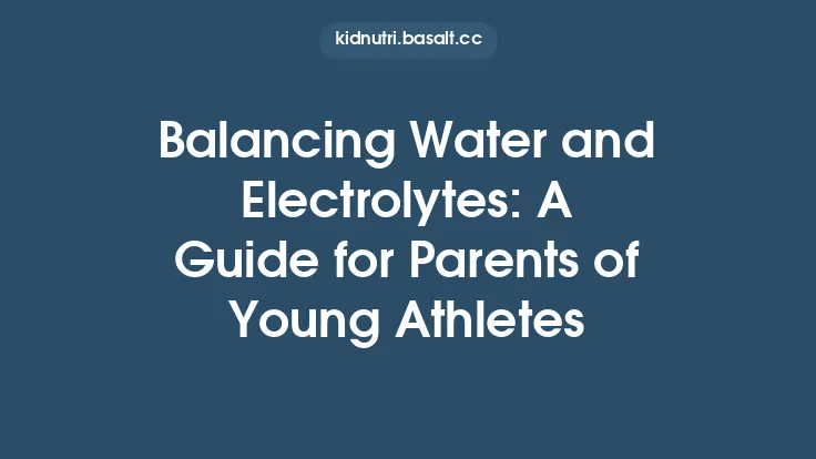 Balancing Water and Electrolytes: A Guide for Parents of Young Athletes Thumbnail