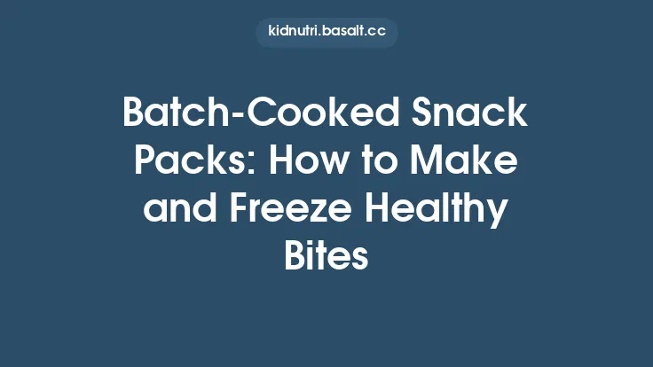 Batch‑Cooked Snack Packs: How to Make and Freeze Healthy Bites Thumbnail