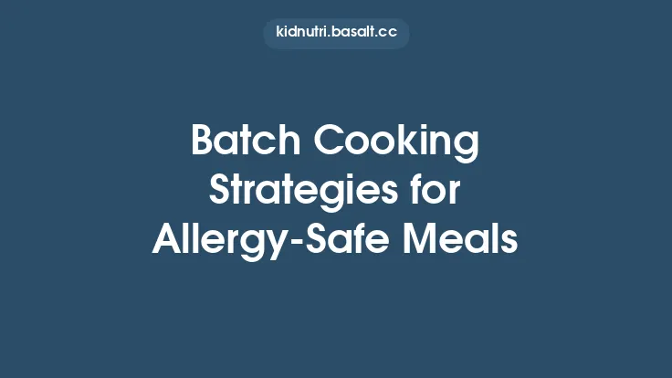 Batch Cooking Strategies for Allergy-Safe Meals Thumbnail