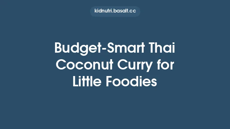 Budget‑Smart Thai Coconut Curry for Little Foodies Thumbnail