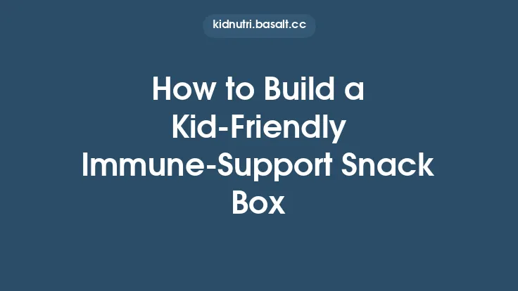 How to Build a Kid‑Friendly Immune‑Support Snack Box Thumbnail