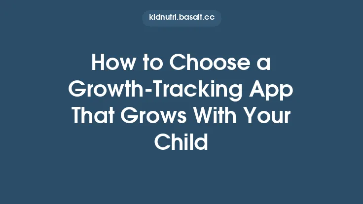 How to Choose a Growth‑Tracking App That Grows With Your Child Thumbnail