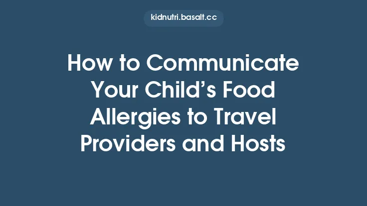How to Communicate Your Child’s Food Allergies to Travel Providers and Hosts Thumbnail