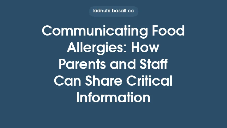 Communicating Food Allergies: How Parents and Staff Can Share Critical Information Thumbnail