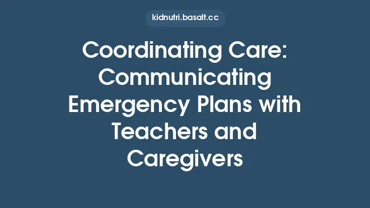 Coordinating Care: Communicating Emergency Plans with Teachers and Caregivers Thumbnail