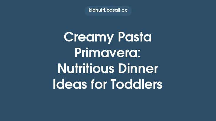 Creamy Pasta Primavera: Nutritious Dinner Ideas for Toddlers Thumbnail