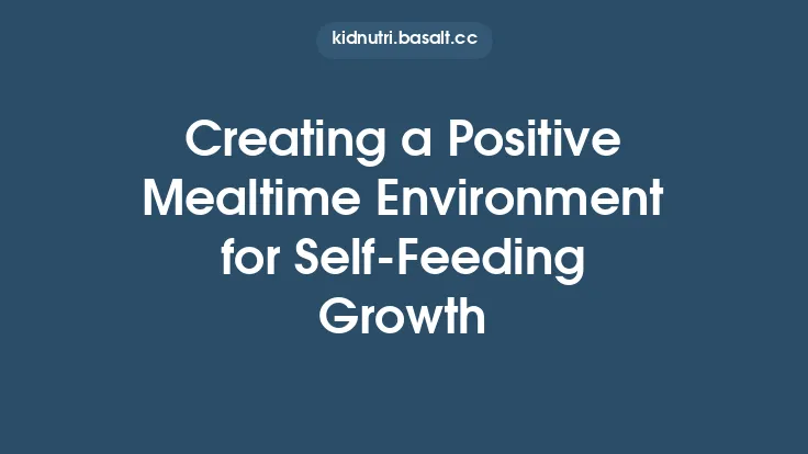 Creating a Positive Mealtime Environment for Self‑Feeding Growth Thumbnail