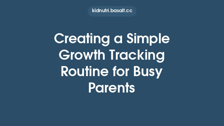 Creating a Simple Growth Tracking Routine for Busy Parents Thumbnail