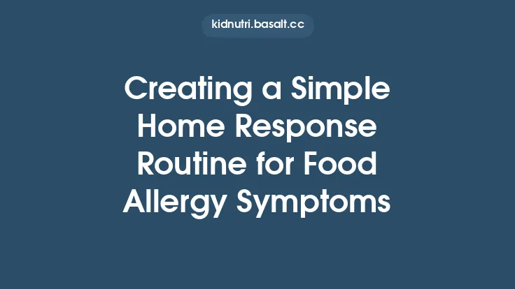 Creating a Simple Home Response Routine for Food Allergy Symptoms Thumbnail