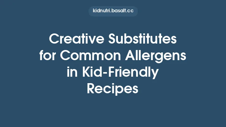 Creative Substitutes for Common Allergens in Kid-Friendly Recipes Thumbnail