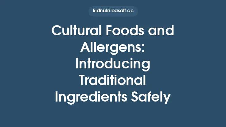 Cultural Foods and Allergens: Introducing Traditional Ingredients Safely Thumbnail