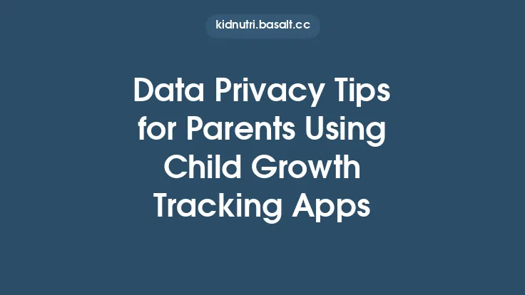 Data Privacy Tips for Parents Using Child Growth Tracking Apps Thumbnail