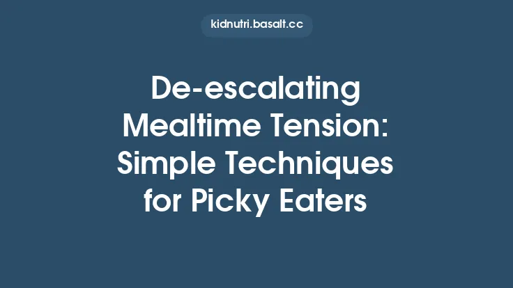 De‑escalating Mealtime Tension: Simple Techniques for Picky Eaters Thumbnail