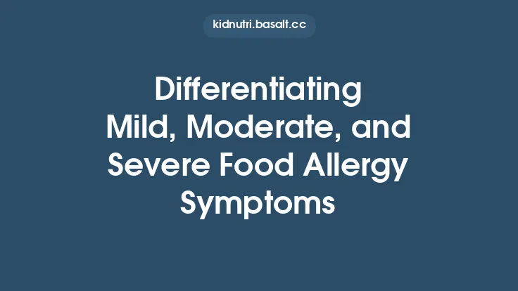 Differentiating Mild, Moderate, and Severe Food Allergy Symptoms Thumbnail