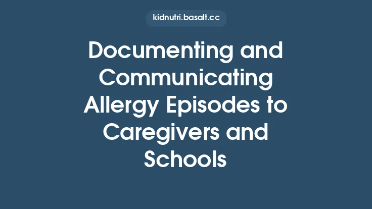 Documenting and Communicating Allergy Episodes to Caregivers and Schools Thumbnail