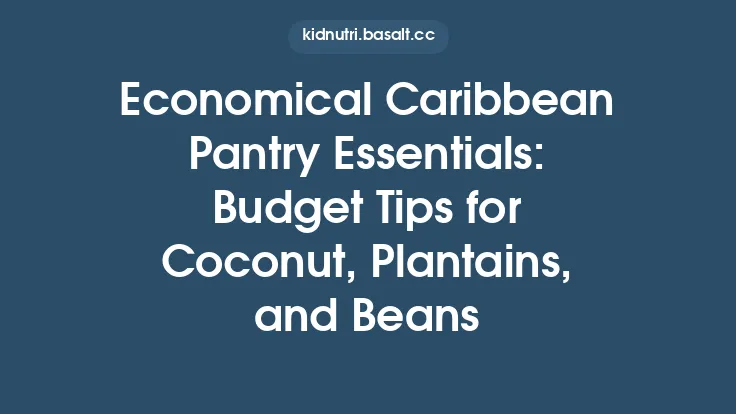 Economical Caribbean Pantry Essentials: Budget Tips for Coconut, Plantains, and Beans Thumbnail