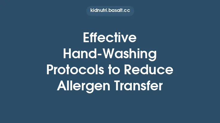 Effective Hand‑Washing Protocols to Reduce Allergen Transfer Thumbnail