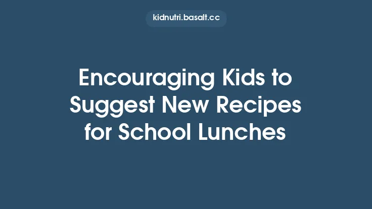 Encouraging Kids to Suggest New Recipes for School Lunches Thumbnail