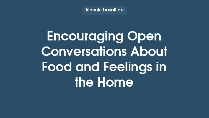 Encouraging Open Conversations About Food and Feelings in the Home Thumbnail