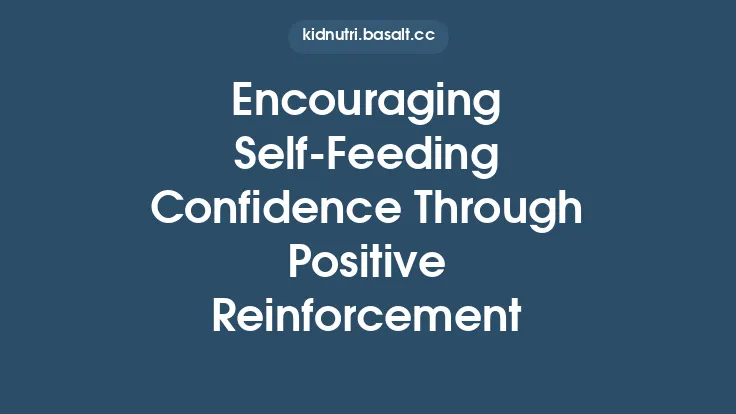 Encouraging Self‑Feeding Confidence Through Positive Reinforcement Thumbnail