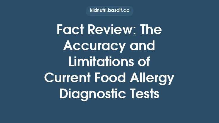 Fact Review: The Accuracy and Limitations of Current Food Allergy Diagnostic Tests Thumbnail