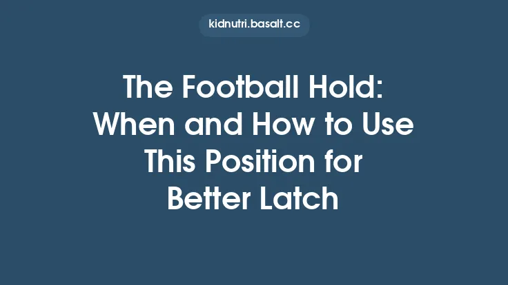 The Football Hold: When and How to Use This Position for Better Latch Thumbnail