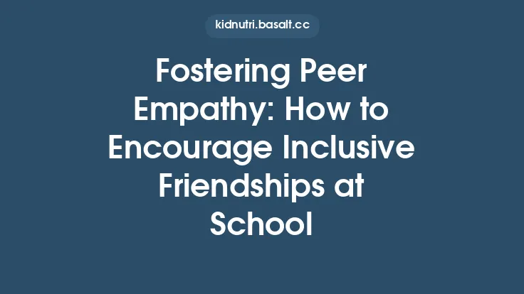 Fostering Peer Empathy: How to Encourage Inclusive Friendships at School Thumbnail