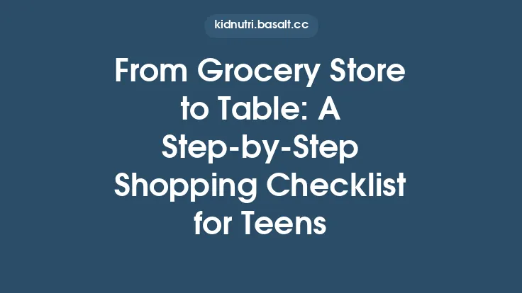 From Grocery Store to Table: A Step-by-Step Shopping Checklist for Teens Thumbnail