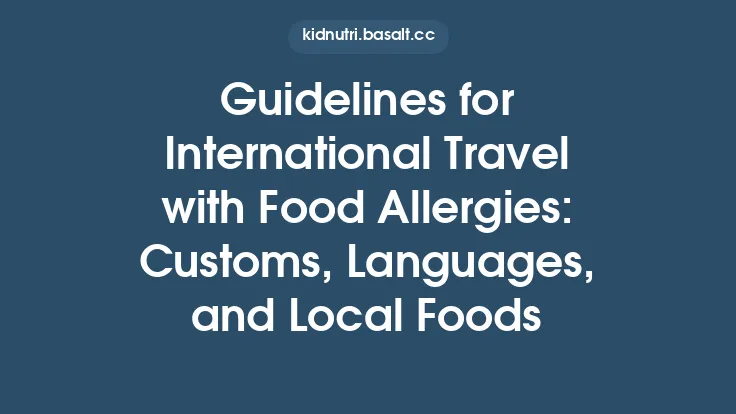 Guidelines for International Travel with Food Allergies: Customs, Languages, and Local Foods Thumbnail