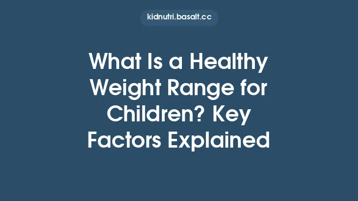 What Is a Healthy Weight Range for Children? Key Factors Explained Thumbnail
