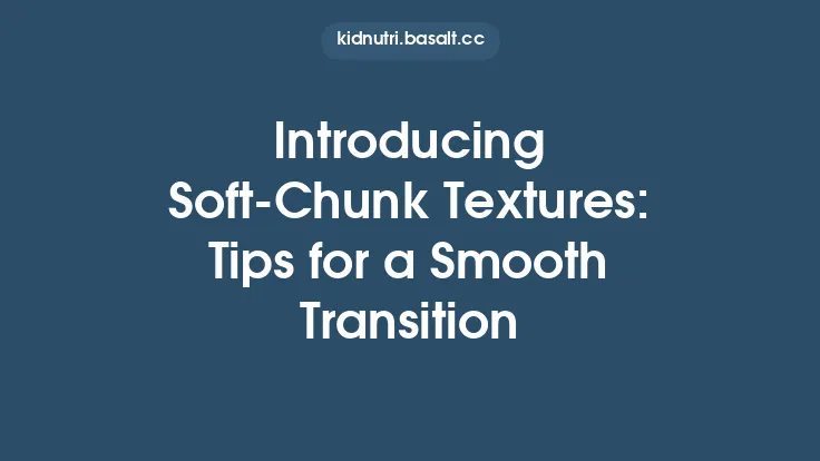 Introducing Soft‑Chunk Textures: Tips for a Smooth Transition Thumbnail