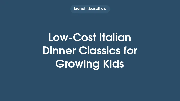 Low‑Cost Italian Dinner Classics for Growing Kids Thumbnail
