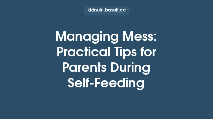 Managing Mess: Practical Tips for Parents During Self‑Feeding Thumbnail