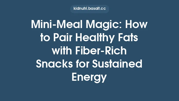 Mini‑Meal Magic: How to Pair Healthy Fats with Fiber‑Rich Snacks for Sustained Energy Thumbnail