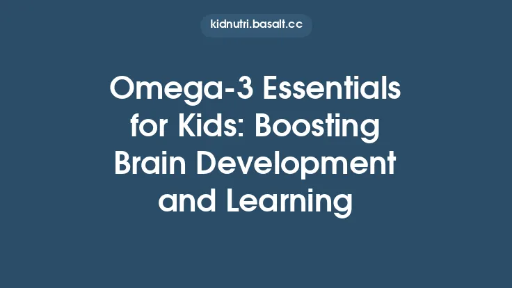 Omega‑3 Essentials for Kids: Boosting Brain Development and Learning Thumbnail