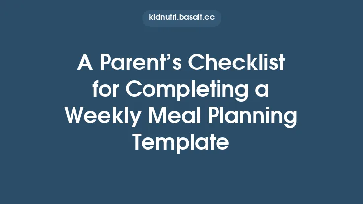 A Parent’s Checklist for Completing a Weekly Meal Planning Template Thumbnail