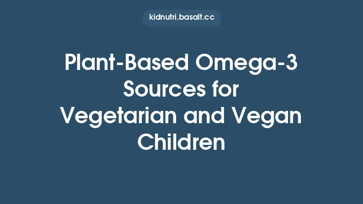 Plant‑Based Omega‑3 Sources for Vegetarian and Vegan Children Thumbnail